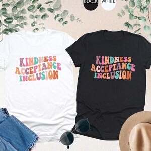 Kindness Acceptance Inclusion Shirt, Inclusion Matter, Autism Awareness Shirt, Autism Acceptance,Neurodiversity Shirt,Special Ed Teacher Tee