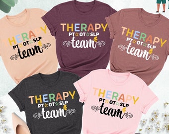 Therapy Team Shirt, Physical Therapist Shirt, Occupational Therapist Shirt, Therapy Team Tee, Therapist Squad Shirt, Physical Therapist Gift