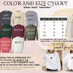 May include: Unisex adult sweatshirt size chart with color options including black, red, forest green, maroon, military green, sand, dark heather, white, and heather scarlet red. The chart shows chest and length measurements in inches for sizes S, M, L, XL, and 2XL. The image also includes a model wearing a white sweatshirt in size M and a white sweatshirt in size 2XL.