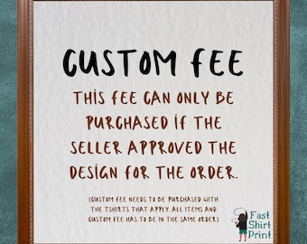 CUSTOM DESIGN FEE