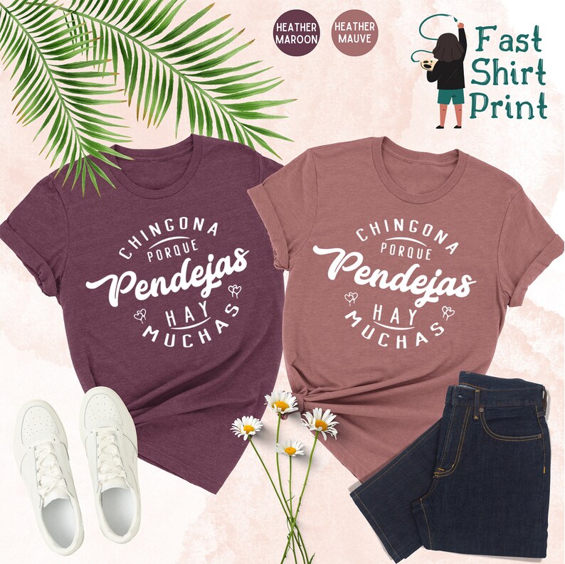 Chingona Porque Pendejas Hay Muchas Shirt, Chingona Gift, Latina Shirt, Mexican Spanish Saying, Hispanic Shirt, Latina Women's Shirt, Gift 画像 3