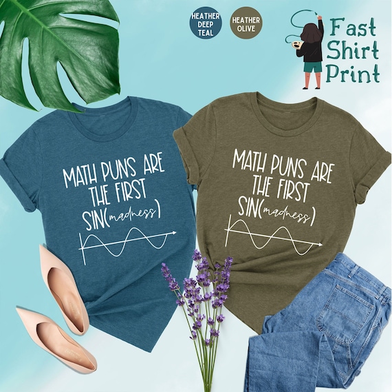 Math Puns Are The First Sin Of Madness Shirt, Math Lover Shirt, Math Teacher Shirt, Funny Math Shirt, Math Teacher Gift, Pun Shirt, Math Tee