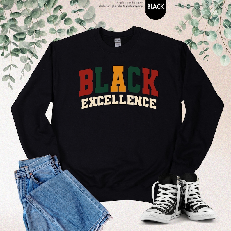 Black Excellence Sweatshirt, Black History Month Gift, African American, Black Pride Hoodie, Black Woman, Empowerment Black History Sweater image 13