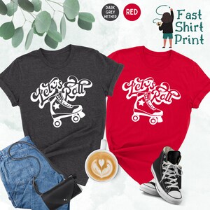 Lets Roll Shirt, Roller Skating Shirt, Gift For Skater, 90s Kid Shirt, Skate Tee, Retro Women Shirt, Rollar Skate Party, Roller Derby Shirt image 3