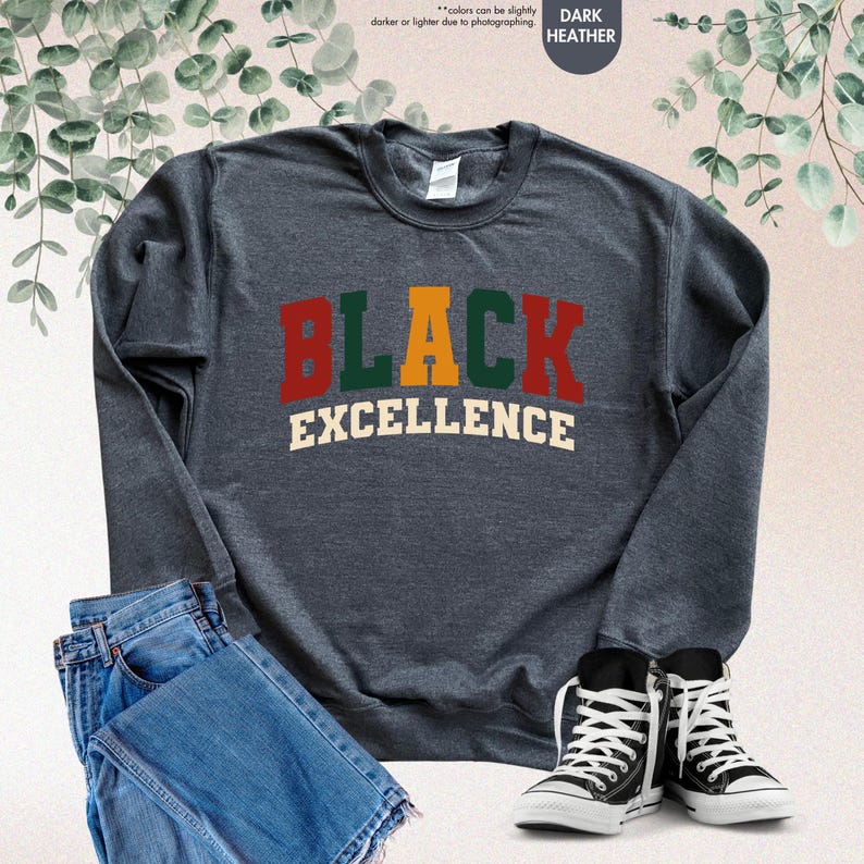 Black Excellence Sweatshirt, Black History Month Gift, African American, Black Pride Hoodie, Black Woman, Empowerment Black History Sweater image 12