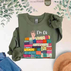 I’m OK Buried in Fabric Shirt, Funny Sewing Shirt, Quilting Humor Shirt, Sewing Lover Shirt,Gifts For Sewer,Quilting Shirt,Gifts For Quilter image 8