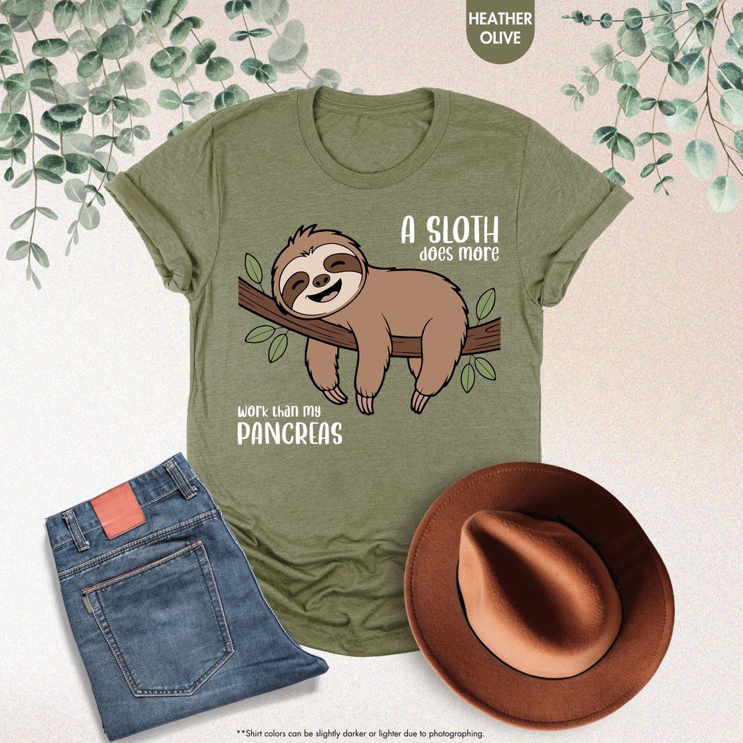 Funny Diabetic Shirt, Type 1 Diabetes Awareness Tee, Diaversary Tshirt, A Sloth Does More