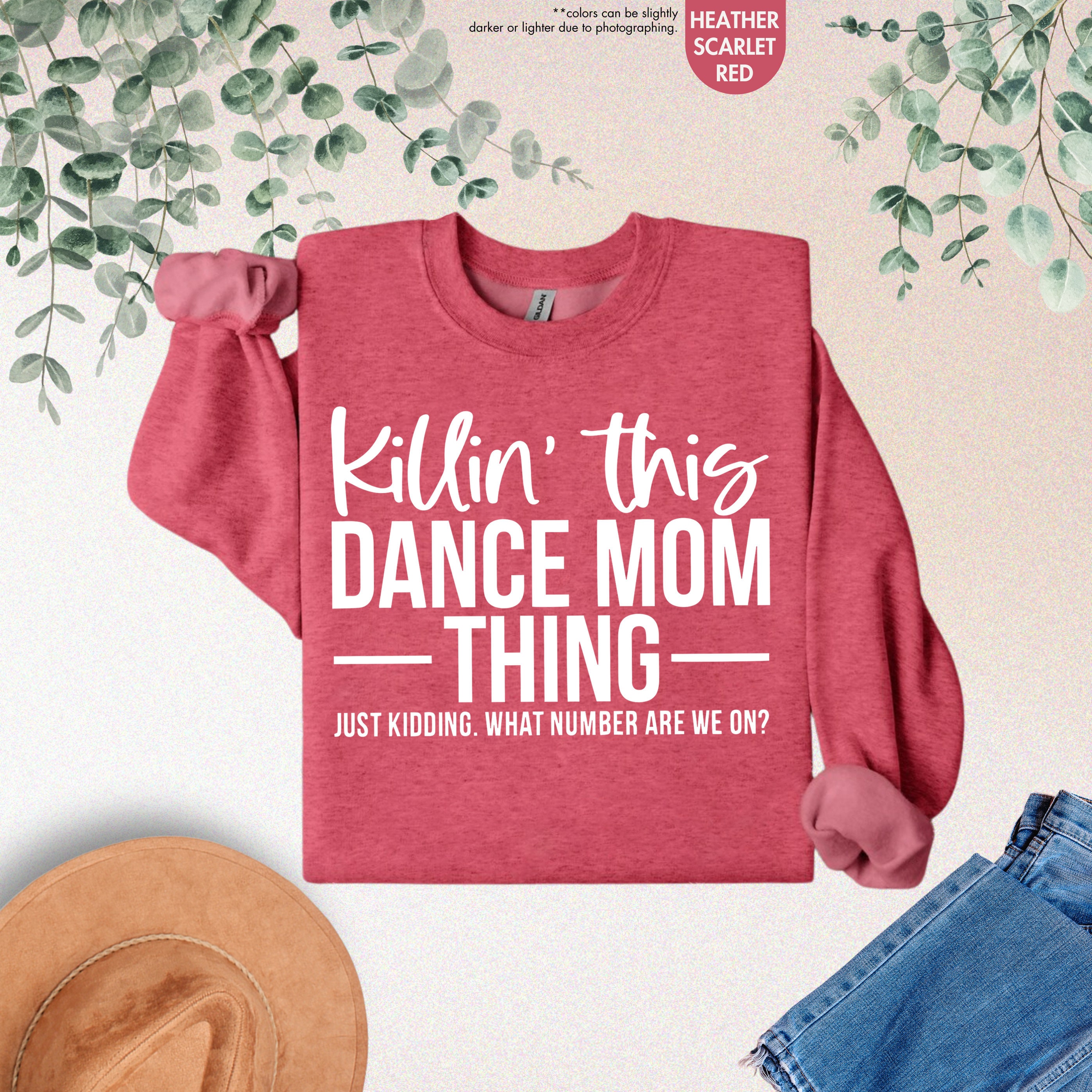 Funny Dance Mom T-Shirt For Women - "Killin' This Dance Mom Thing... Just Kidding. What Number Are We On?" Casual Tee - View #5
