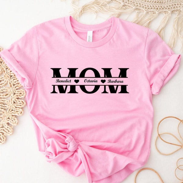 Custom Mom Shirt, Custom Mom Shirt With Kids Names, Names Mom Shirt, Mothers Day Shirt, Gift for Mom, Custom Gift for Mom, Birthday Gift Mom