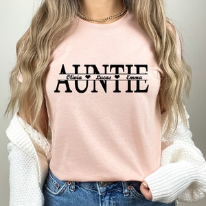 Custom Auntie Shirt, Mothers Day Gift, Christmas Gift for Auntie, Personalized Aunt Shirt, Mothers Day Shirt, Auntie Birthday Gift