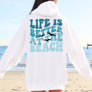 Life is Better At The Beach Hoodie, Beach Life Sweatshirt, Therapy Sweatshirt, Travel Hoodie, Cozy Sweatshirt, Summer Sweater, Gift for Her