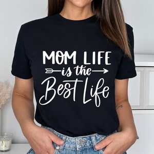 Mom Life Shirt, Mothers Day Shirt, Is The Best Life Shirt, Cute Arrow Best Mom Shirt, Gift For Mom Shirt, Best Life Mom Shirt image 2