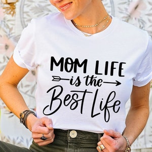 Mom Life Shirt, Mothers Day Shirt, Is The Best Life Shirt, Cute Arrow Best Mom Shirt, Gift For Mom Shirt, Best Life Mom Shirt image 3
