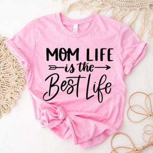 Mom Life Shirt, Mothers Day Shirt, Is The Best Life Shirt, Cute Arrow Best Mom Shirt, Gift For Mom Shirt, Best Life Mom Shirt