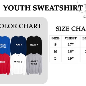May include: Color chart for youth sweatshirts in true royal, navy, black, red, white, and sport grey. Size chart with chest and length measurements in inches for sizes S, M, and L.