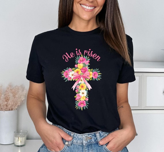 He is Rissen Flowers Cross Shirt, Christian Easter Shirt, Happy Easter Shirt, Christian Gifts, Church Shirt, Bible Verse Shirt, Easter Gifts