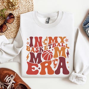 In My Basketball Mom Era Sweatshirt, Mom Era Basketball Sweatshirt, Basketball Hoodie, Retro Basketball Sweatshirt, Game Day Sweatshirt