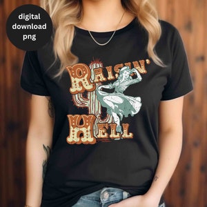 T-shirt de cow-girl vintage T-shirt western rétro en sublimation en téléchargement numérique T-shirt vintage de cow-girl impertinent PNG Funny Raisin' Hell Wildwest Design