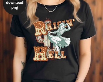Vintage Cowgirl T-Shirt Sublimation Retro Western Tee Digital Download Vintage Sassy Cowgirl T Shirt PNG Funny Raisin&#39; Hell Wildwest Design