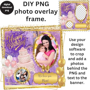 DIY Happy Birthday Foto Vorlage PNG Personalisierte Geburtstagsgeschenk PNG Design Benutzerdefinierte Foto Overlay Bday Sublimationsvorlage Sofortiger Download