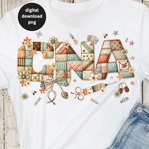 May include: White t-shirt featuring the letters "CNA" in a patchwork quilt design. The design includes medical-themed illustrations like syringes, stethoscopes, and pills. The shirt also has the text "digital download png" in a black circle.