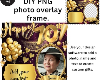 DIY 70th Birthday Photo Template PNG, DIY Personalized Seventieth Birthday Gifts Design, Custom Photo Sublimation Template, Instant Download
