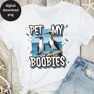 Pet My Boobies Shirt PNG, Raunchy T Shirt For Women Sublimation, Stupid Funny Tee Design, Inappropriate Adult Humor, Pun Gag Gift for Woman
