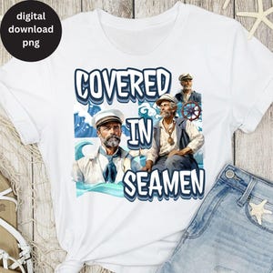 Camicia da marinaio coperta PNG, maglietta volgare per donne stampata a sublimazione, design di maglietta stupida e divertente, umorismo per adulti inappropriato, regalo scherzoso per capitano