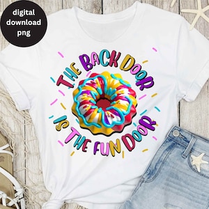 Camisa da porta traseira PNG, camiseta atrevida para sublimação feminina, design estúpido e engraçado de camiseta, sarcástico estranhamente específico humor adulto inapropriado