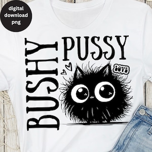 Lindo gatito peludo PNG, camisetas inapropiadas para mujeres PNG, camiseta atrevida para mujer por sublimación, diseño de camiseta estúpido y divertido para amantes de los gatos