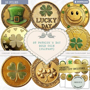 May include: Set of 18 gold coin clipart images featuring St. Patrick's Day themes.  The coins feature shamrocks, leprechauns, and the text "Lucky Day".