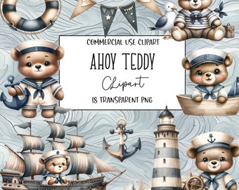 May include: Ahoy Teddy Clipart - 18 transparent PNG files featuring cute teddy bears dressed as sailors with nautical themes.  Includes a lighthouse, ship, anchor, life preserver, and flags.