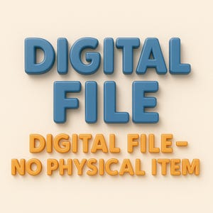 May include: 3D rendered text in blue reading "DIGITAL FILE", with the words "DIGITAL FILE - NO PHYSICAL ITEM" in orange below. The text is set against a light beige background.