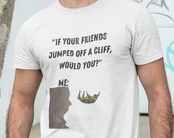 Base Jumping Sarcastic T-Shirt: Extreme Sports Adrenaline