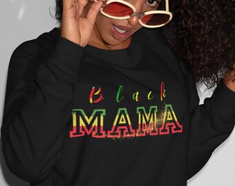 Black Mama Sweatshirt: African American Mom Magic