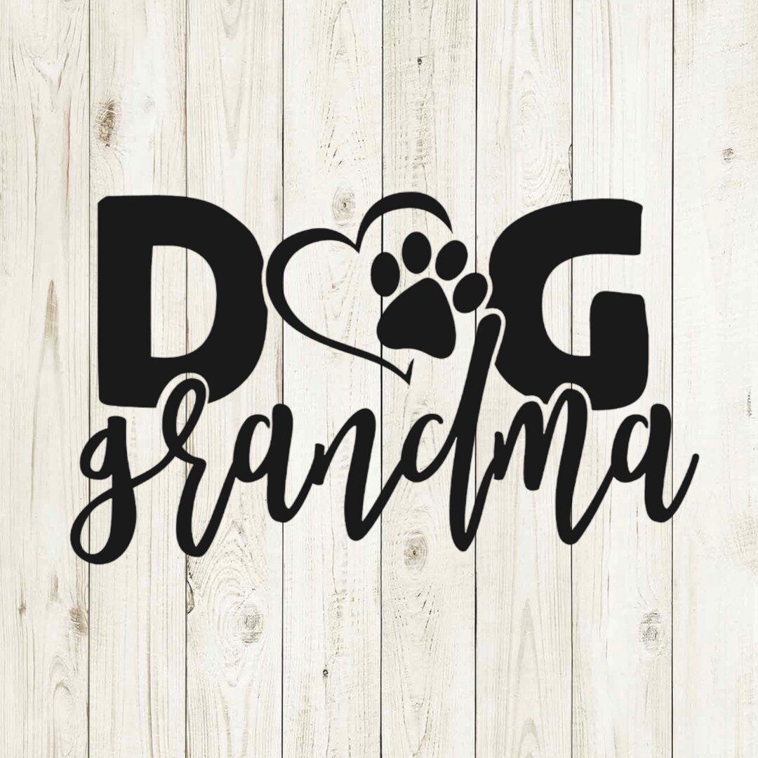 Dog Grandma Svg, Dog Svg, Dog Grandma Png, Dog Mom Svg, Dog Owner Svg