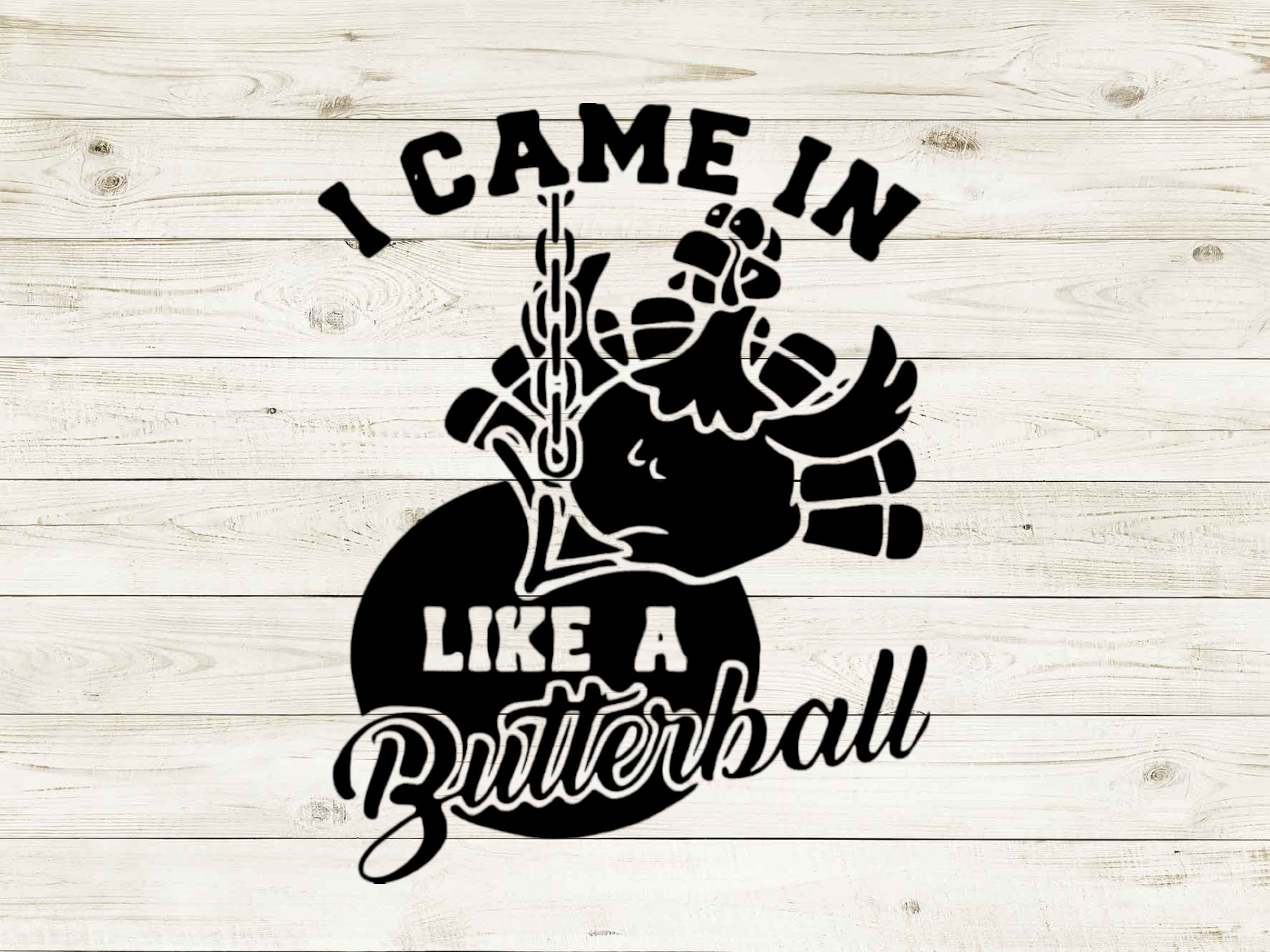 I Came in Like A Butterball Svg, Holiday Svg, Thanksgiving Svg, Turkey