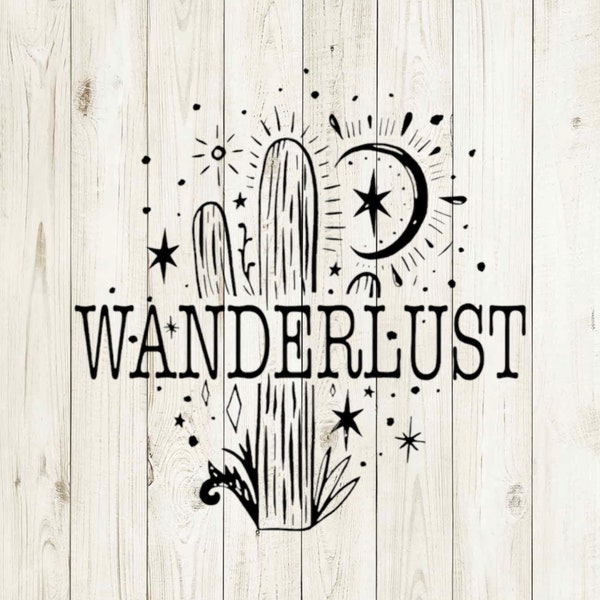 Wanderlust svg, Wanderlust png, Desert svg, stary Night png, Nature svg, Travel svg, Digital Download, Digital File, svg file, png file