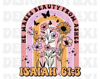 Beauty From Ashes png, Christian png, Retro png, Faith png, Jesus png, Scripture png, Bible Quote png,  Sublimation PNG