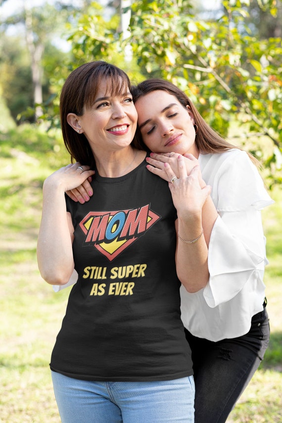 Super Mom T-Shirt, Good Birthday Gifts For Your Mom