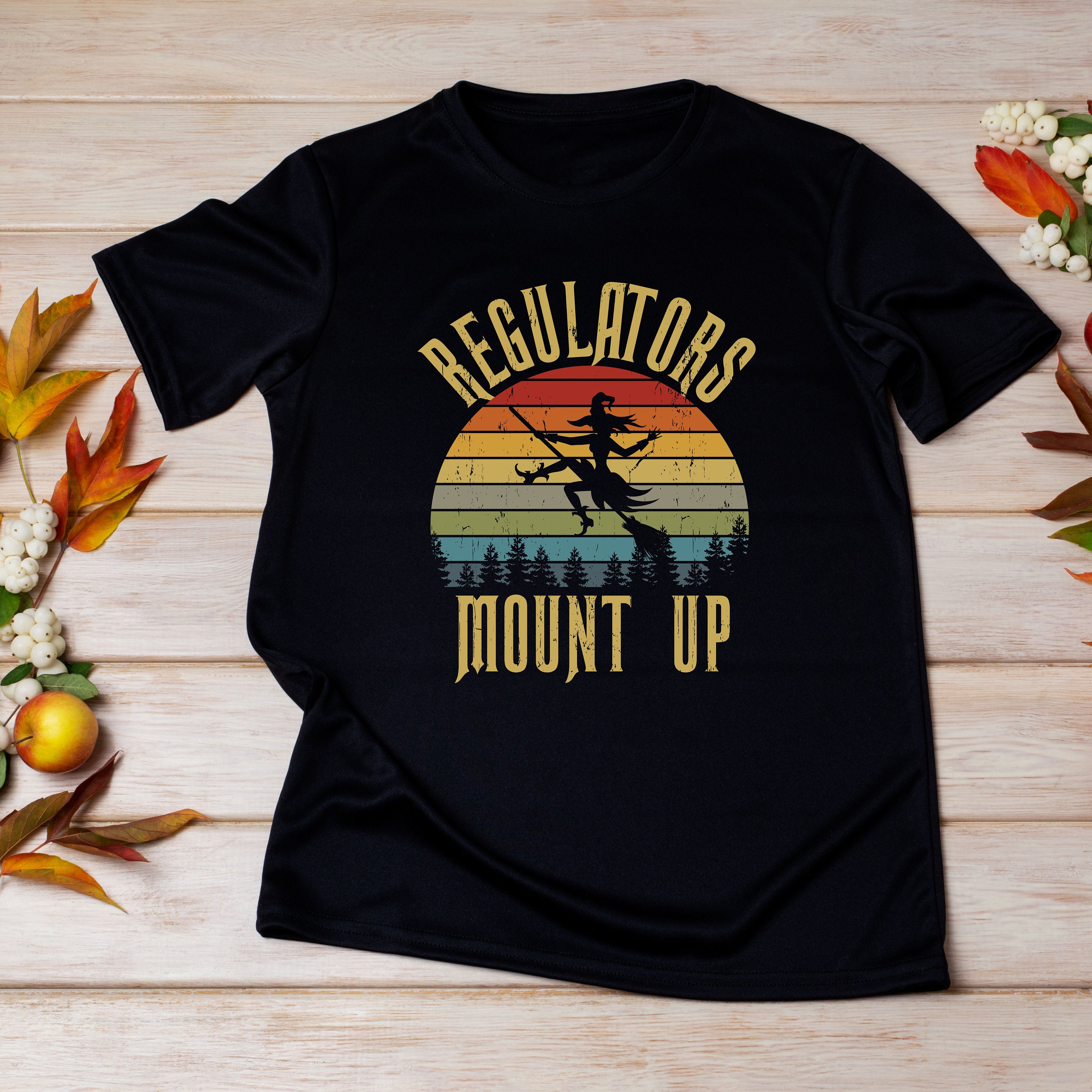 Regulators Mount Up Witch Retro Tshirt, Witch Shirt, Halloween Shirt, Retro tshirt, Gift for Her, Gift for Him