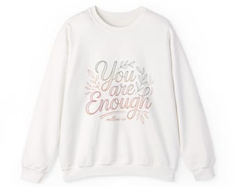 Sudadera "Eres suficiente" / Cuello redondo "Afirmación"