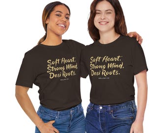 Camiseta con raíces desi, corazón suave, mente fuerte / Camiseta gráfica con orgullo del sur de Asia