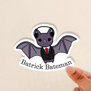 Batrick Bateman Sticker, American Psycho Sticker, Cute Sticker, Halloween sticker, Bat Sticker, Funny Sticker, Glossy Sticker