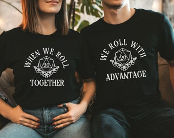 DnD Couple Shirts, Roll with Advantage, Nerdy Couple Shirt, Friendship Shirts, Matching Nerdy Shirts