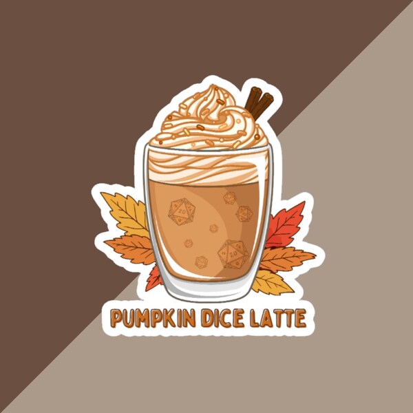 pumpkin dice latte sticer, funny fall sticker, RPG sticker, Dnd sticker, punny sticker, dnd pumpkin spice latte sticker, glossy sticker