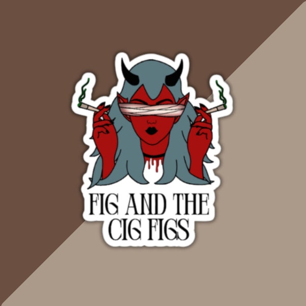 Fig and the Cig Figs Band Sticker, Dimension20, Dnd Sticker, dimension 20 sticker, fantasy high sticker, glossy sticker