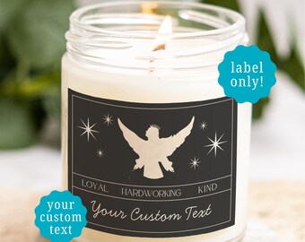 May include: A clear glass candle jar with a lit wick and a black rectangular label. The label features a white silhouette of an angel, star icons, and the words LOYAL, HARDWORKING, KIND, and Your Custom Text. A blue sticker says label only!