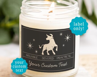 May include: A clear glass jar candle with a lit wick and a black rectangular label. The label features a beige bull silhouette, star icons, and the text RELIABLE DEVOTED PRACTICAL and Your Custom Text. Two turquoise circular badges read label only! and your custom text.