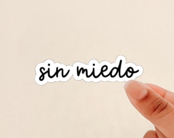 sin miedo sticker, chicana, latina, spanish sticker, mental health, Weatherproof, Journal Sticker, Water Bottle Sticker